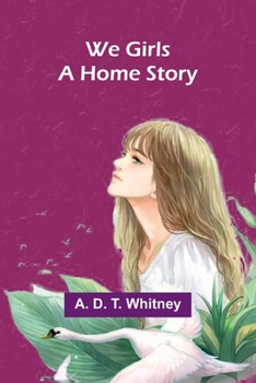 We Girls: A Home Story