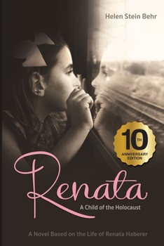 Paperback Renata, A Child of the Holocaust: A Novel Based on the Life of Renata Haberer Book