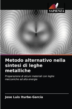 Paperback Metodo alternativo nella sintesi di leghe metalliche [Italian] Book