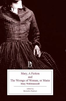 Paperback Mary, a Fiction and the Wrongs of Woman, or Maria Book