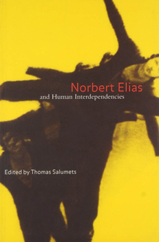 Paperback Norbert Elias and Human Interdependencies Book