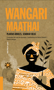 Paperback Wangari Maathai: Plantar Árboles, Sembrar Ideas Volume 5 [Spanish] Book