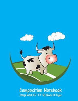 Composition Notebook: College Ruled Cow Farm Bull Bovine Cattle Cute Composition Notebook, Girl Boy School Notebook, College Notebooks, Comp