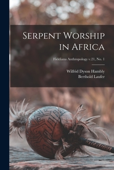 Paperback Serpent Worship in Africa; Fieldiana Anthropology v.21, no. 1 Book