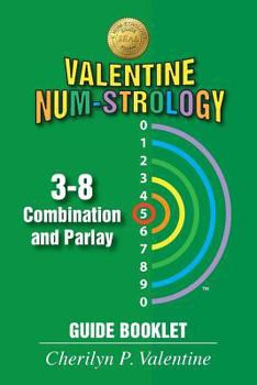 Paperback Valentine Num-Strology: 3-8 Combination and Parlay Guide Booklet Book