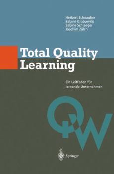 Paperback Total Quality Learning: Ein Leitfaden Für Lermende Unternehmen [German] Book