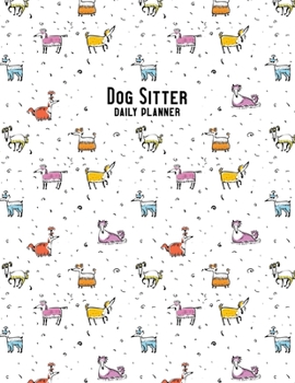 Paperback Dog Sitter Daily Planner: 2020 - Hairy Dogs Book