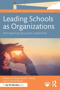 Paperback Leading Schools as Organizations: Reimagining Education Leadership Book