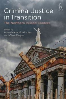 Paperback Criminal Justice in Transition: The Northern Ireland Context Book