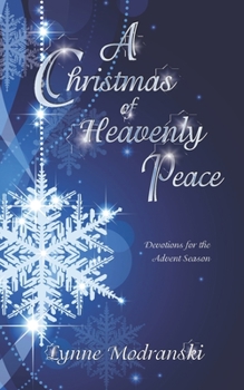 Paperback A Christmas of Heavenly Peace: Readings for the Advent Season Book