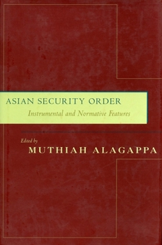 Paperback Asian Security Order: Instrumental and Normative Features Book