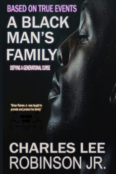 Paperback A Black Man's Family: Defying a Generational Curse Book