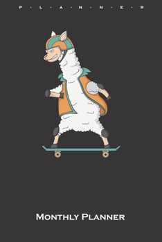 Paperback Skating Lama Monthly Planner: Monthly Calendar (Daily planner with notes) for Lama and alpaca lovers and friends Book