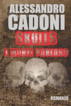 Paperback Skulls, I Morti Parlano [Italian] Book