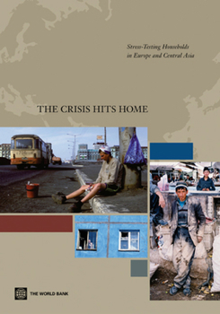 Paperback The Crisis Hits Home: Stress-Testing Households in Europe and Central Asia Book