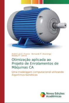 Paperback Otimização aplicada ao Projeto de Enrolamentos de Máquinas CA [Portuguese] Book