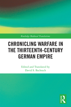 Hardcover Chronicling Warfare in the Thirteenth-Century German Empire Book