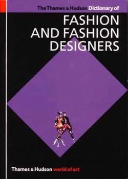 Paperback The Thames and Hudson Dictionary of Fashion and Fashion Designers Book