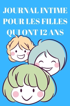 journal intime fille 12 ans: journal intime fille 12 ans,Ce carnet de 120 pages vous propose de VOS ÉTUDES,journal,journal intime fille 12 ans, au format 6x9 pouces (French Edition)