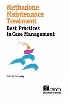 Paperback Methadone Maintenance Treatment: Best Practices in Case Management Book