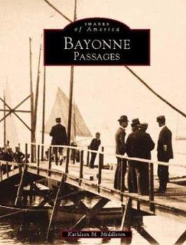 Bayonne Passages - Book  of the Images of America: New Jersey