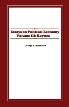 Paperback Essays on Political Economy Volume III: Keynes Book