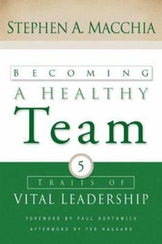 Paperback Becoming a Healthy Team: Five Traits of Vital Leadership Book