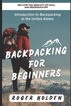 Paperback Backpacking for Beginners: Introduction to Backpacking in the United States Book