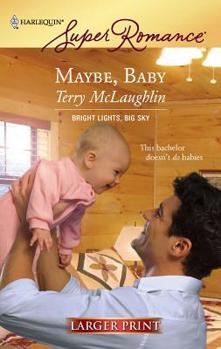 Maybe, Baby - Book #3 of the Bright Lights, Big Sky
