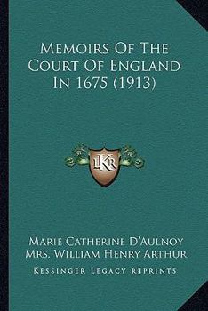 Paperback Memoirs Of The Court Of England In 1675 (1913) Book