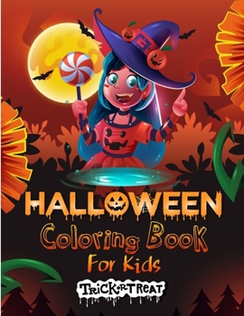 Halloween Coloring Book For Kids: Spooky carino Halloween Libro da colorare per bambini di tutte le età 2-4, 4-8, Toddlers, Preschoolers e Scuola Elementare