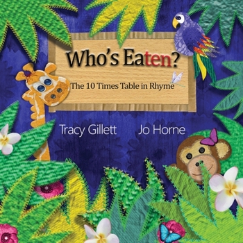 Paperback Who's Eaten?: The 10 Times Table in Story and Rhyme Book