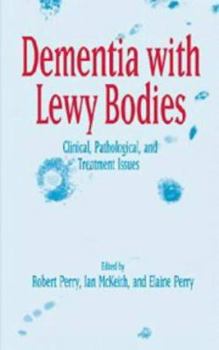 Dementia with Lewy Bodies: Clinical, Pathological, and Treatment Issues