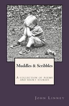 Paperback Muddles & Scribbles: A collection of poetry & short stories Book