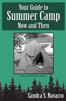 Paperback Your Guide to Summer Camp, Now and Then Book