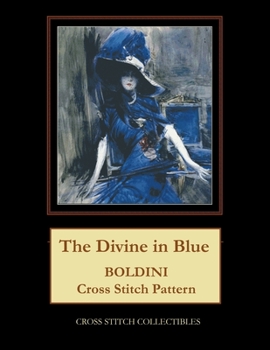 Paperback The Divine in Blue: Boldini Cross Stitch Pattern Book