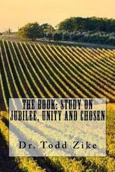 Paperback The Book: Study on Jubilee, Unity, and Chosen Book