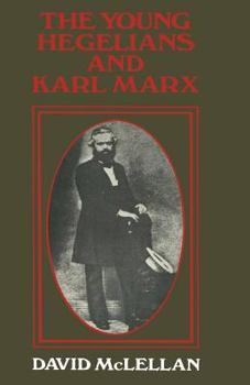 Paperback The Young Hegelians and Karl Marx Book