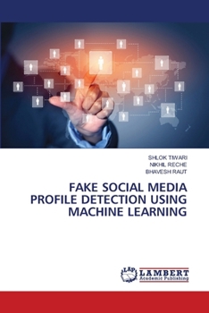 Fake Social Media Profile Detection Using Machine Learning