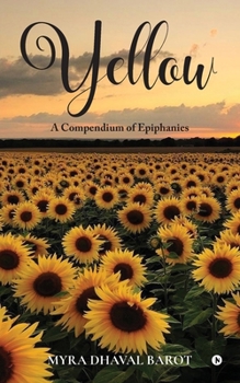 Paperback Yellow: A Compendium of Epiphanies Book
