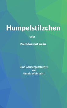 Paperback Humpelstilzchen: Viel Blau mit Grün [German] Book