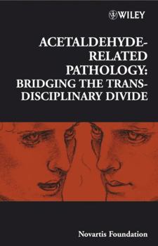 Hardcover Acetaldehyde-Related Pathology: Bridging the Trans-Disciplinary Divide Book