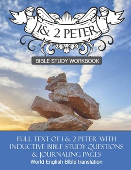 Paperback 1st & 2nd Peter Inductive Bible Study Workbook: Full text of 1st & 2nd Peter with inductive bible study questions Book