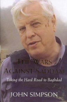 Hardcover The Wars Against Saddam: Taking the Hard Road to Baghdad Book