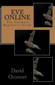 Paperback EVE Online: The Ultimate Beginner's Guide Book