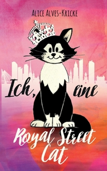 Paperback Ich, eine Royal Street Cat: Eine Miaugraphie [German] Book