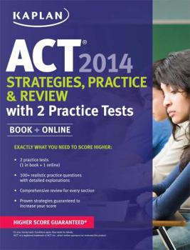 Paperback Kaplan ACT 2014 Strategies, Practice, and Review with 2 Practice Tests: book + online Book