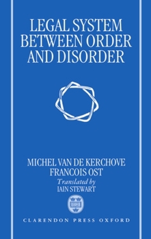 Hardcover The Legal System Between Order and Disorder Book
