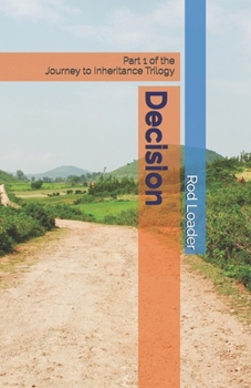 Paperback Decision: Part 1 of the Journey to Inheritance Trilogy Book
