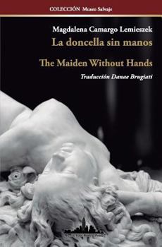 Paperback La doncella sin manos: The Maiden Without Hands (Bilingual Edition) [Spanish] Book